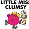 ~Clumsy~