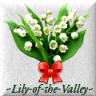 ~Lily-of-the-Valley~
